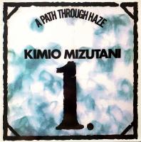 Kimio Mizutani – A Path Through Haze