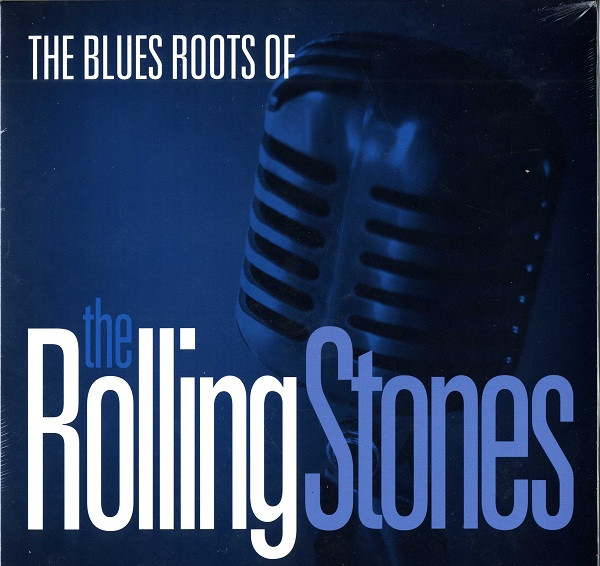 Various – The Blues Roots Of The Rolling Stones
