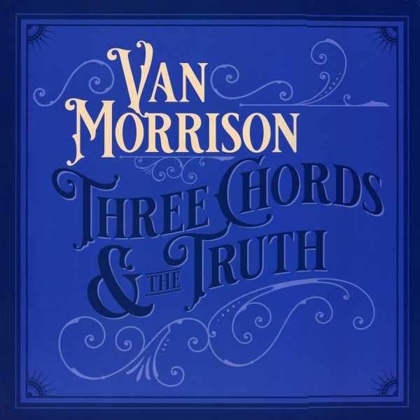 Van Morrison – Three Chords & The Truth