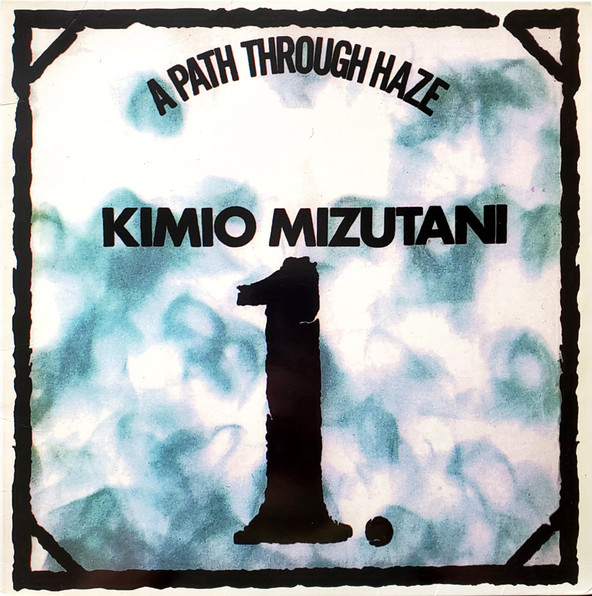 Kimio Mizutani – A Path Through Haze
