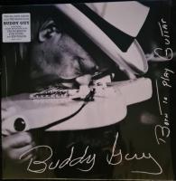 Buddy Guy – Born To Play Guitar