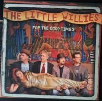 The Little Willies – For The Good Times