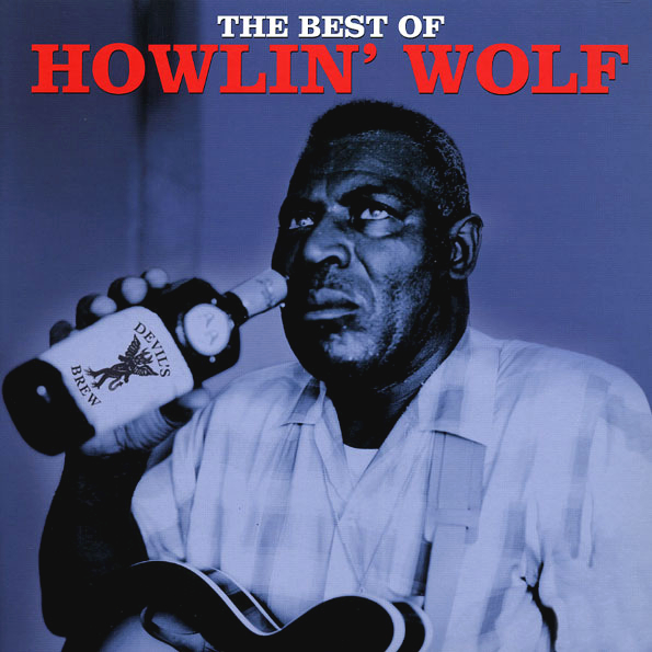 Howlin' Wolf – The Best Of Howlin' Wolf