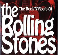 Various – The Rock 'N' Roots Of The Rolling Stones
