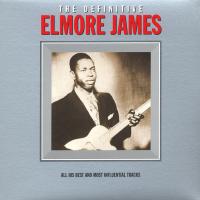 Elmore James – The Definitive