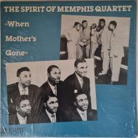 The Spirit Of Memphis Quartet – When Mother's Gone