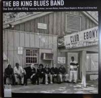 The BB King Blues Band – The Soul Of The King