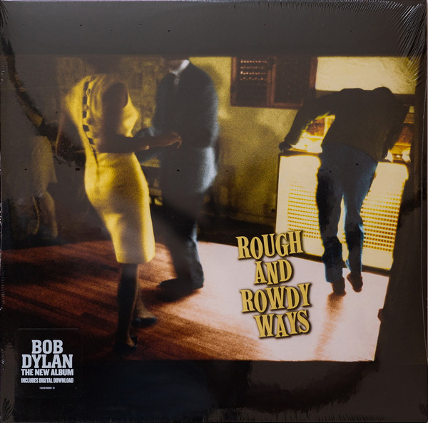 Bob Dylan – Rough And Rowdy Ways