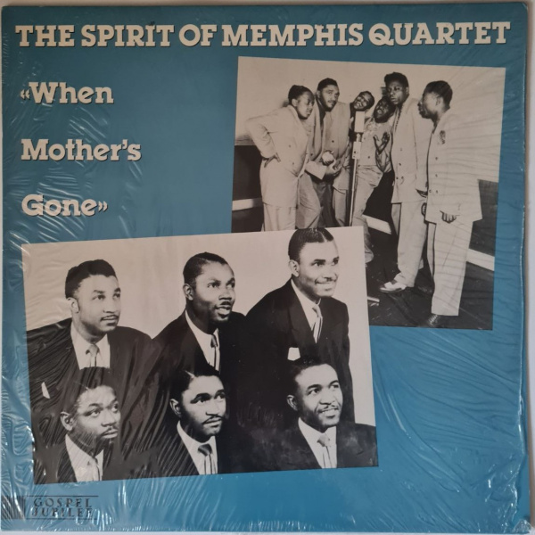 The Spirit Of Memphis Quartet – When Mother's Gone