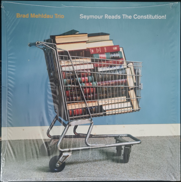 Brad Mehldau Trio – Seymour Reads The Constitution!