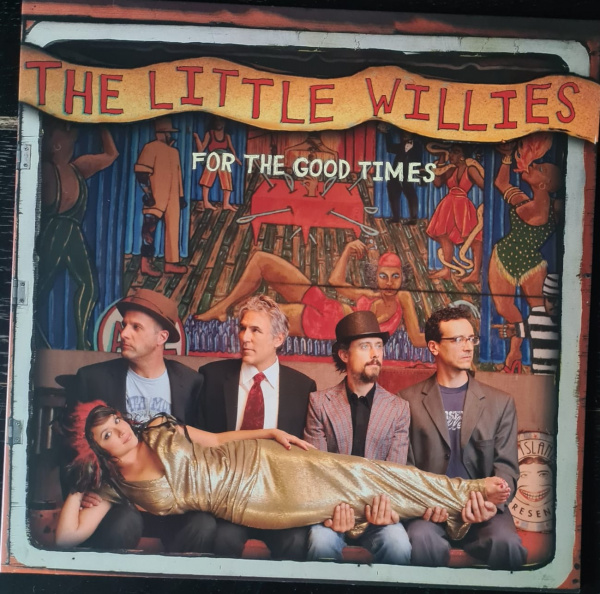 The Little Willies – For The Good Times